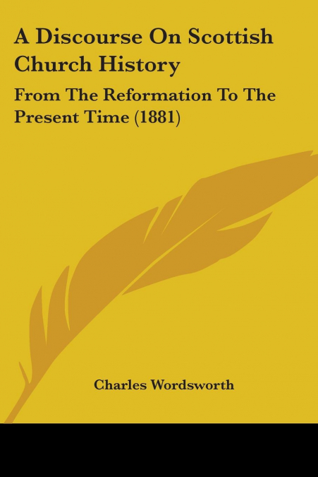 A Discourse On Scottish Church History