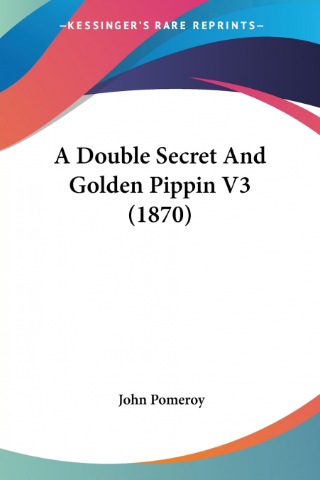 A Double Secret And Golden Pippin V3 (1870)