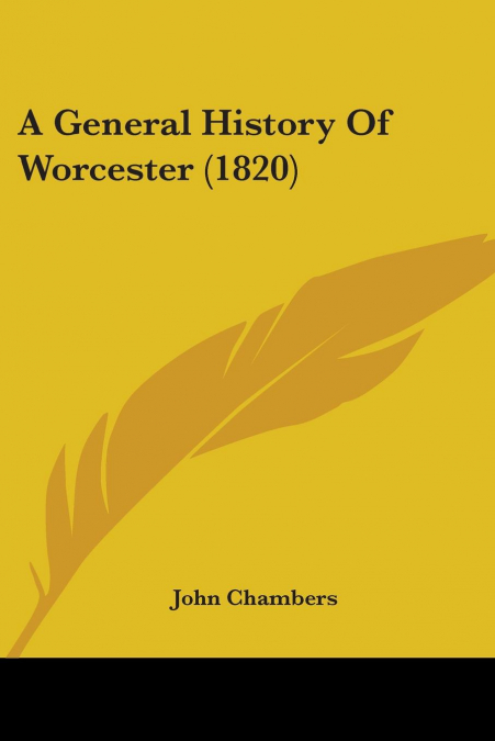 A General History Of Worcester (1820)