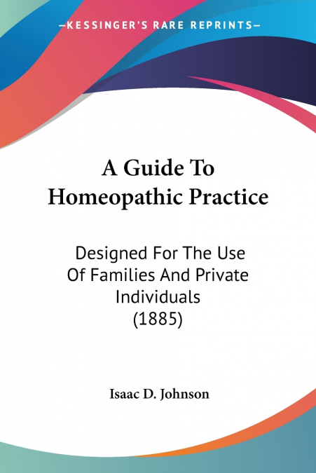 A Guide To Homeopathic Practice