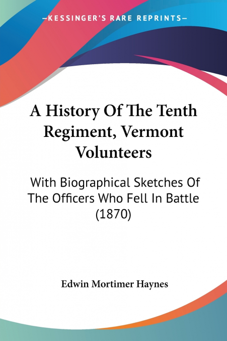 A History Of The Tenth Regiment, Vermont Volunteers