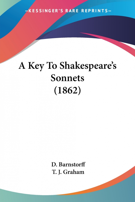 A Key To Shakespeare’s Sonnets (1862)