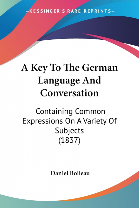 A Key To The German Language And Conversation