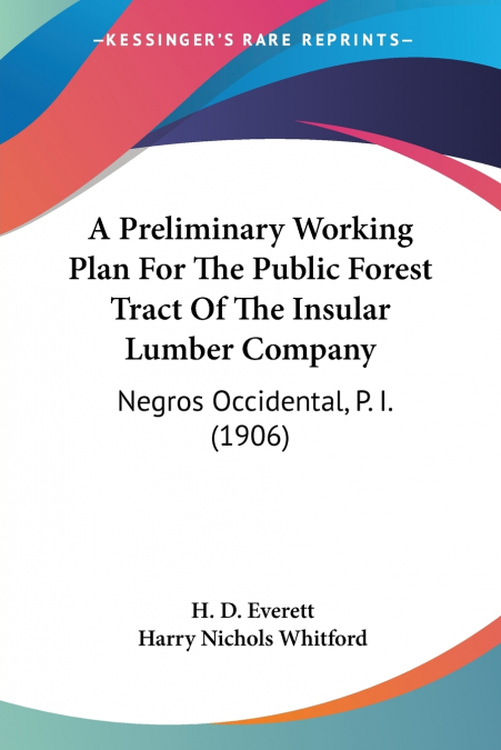 A Preliminary Working Plan For The Public Forest Tract Of The Insular Lumber Company