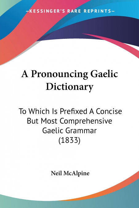 A Pronouncing Gaelic Dictionary
