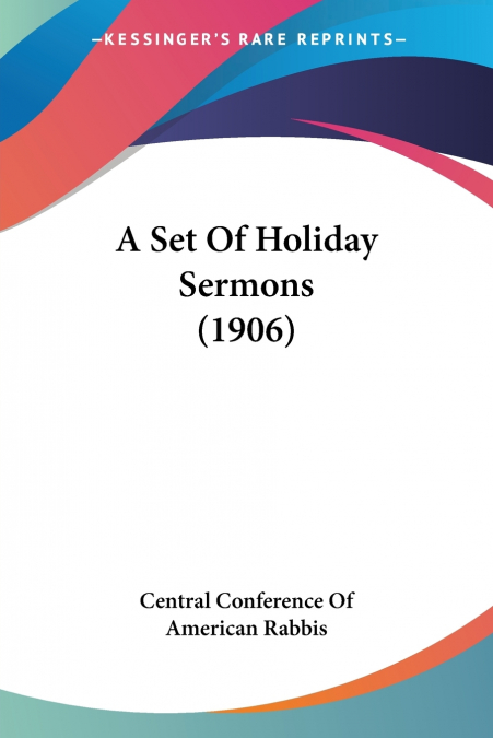 A Set Of Holiday Sermons (1906)
