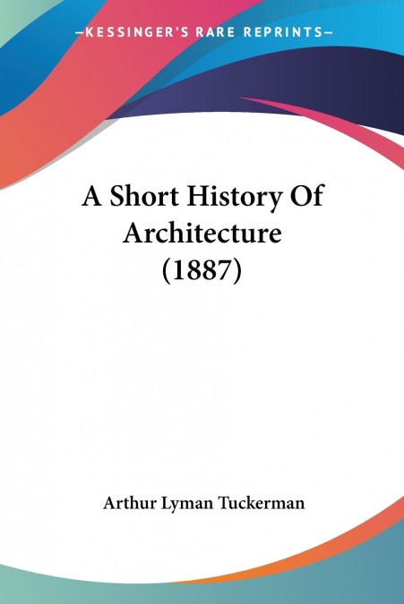 A Short History Of Architecture (1887)