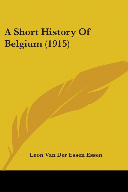A Short History Of Belgium (1915)