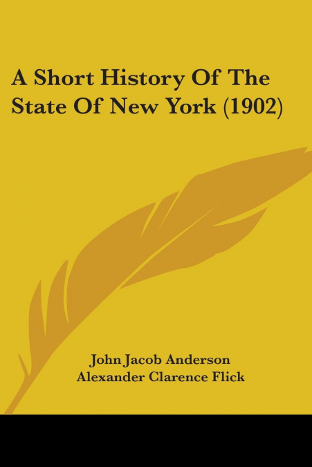 A Short History Of The State Of New York (1902)