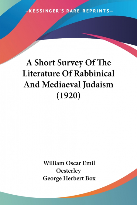A Short Survey Of The Literature Of Rabbinical And Mediaeval Judaism (1920)