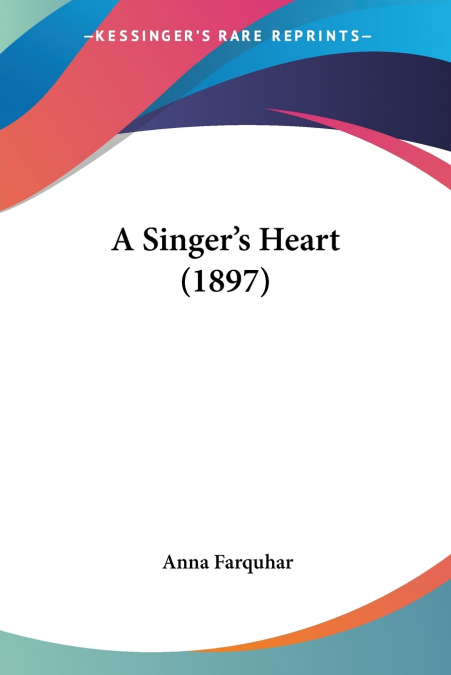 A Singer’s Heart (1897)
