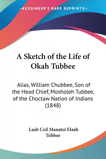 A Sketch of the Life of Okah Tubbee