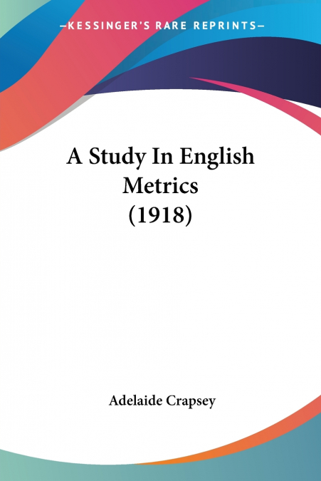 A Study In English Metrics (1918)