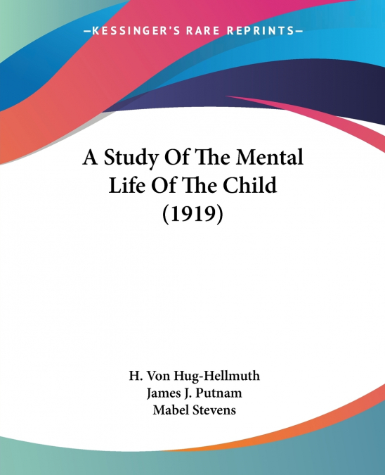 A Study Of The Mental Life Of The Child (1919)