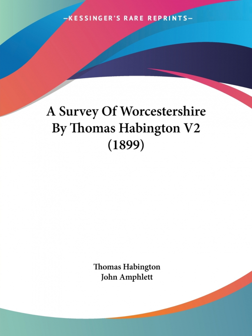 A Survey Of Worcestershire By Thomas Habington V2 (1899)