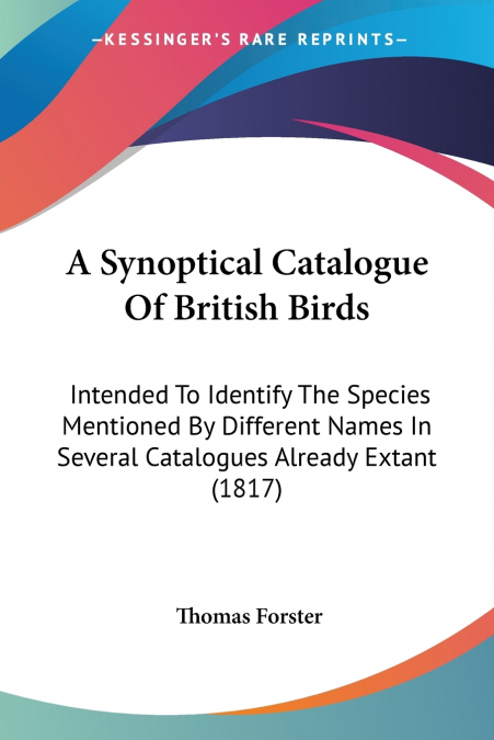 A Synoptical Catalogue Of British Birds