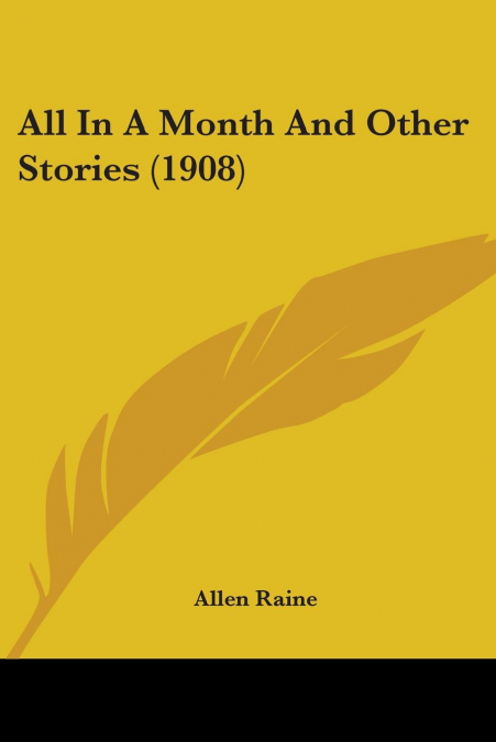 All In A Month And Other Stories (1908)
