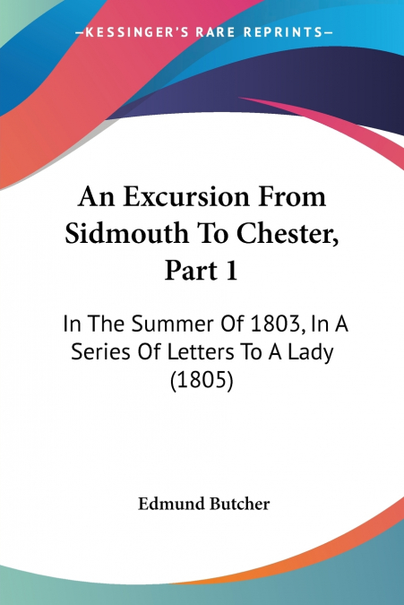 An Excursion From Sidmouth To Chester, Part 1