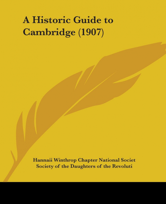 A Historic Guide to Cambridge (1907)