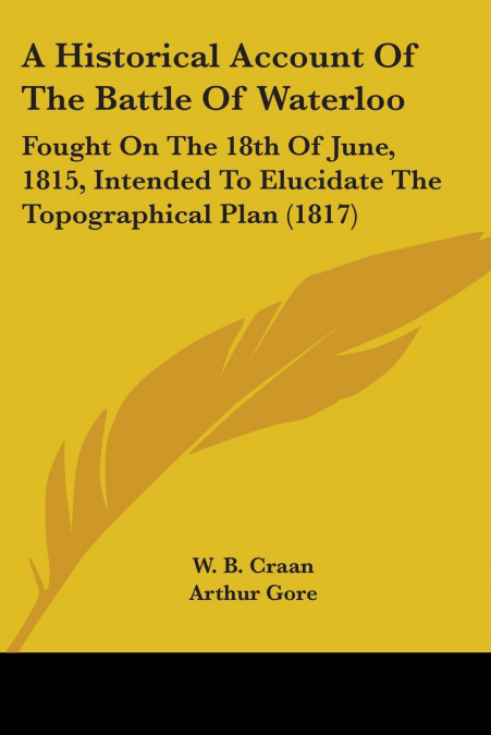 A Historical Account Of The Battle Of Waterloo