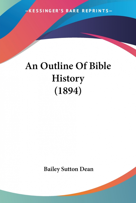 An Outline Of Bible History (1894)