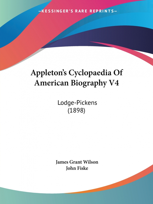 Appleton’s Cyclopaedia Of American Biography V4