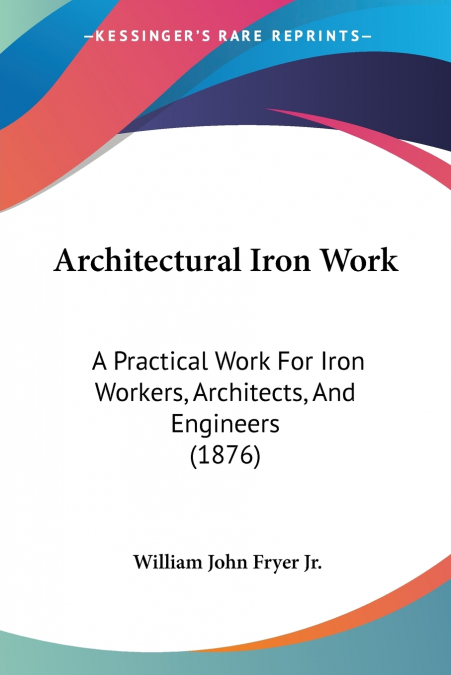 Architectural Iron Work