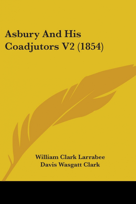 Asbury And His Coadjutors V2 (1854)