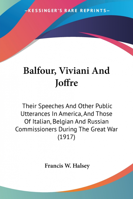 Balfour, Viviani And Joffre
