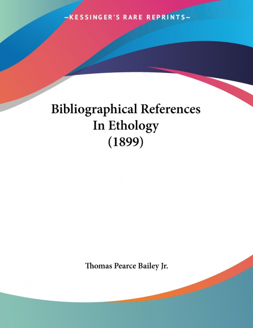 Bibliographical References In Ethology (1899)