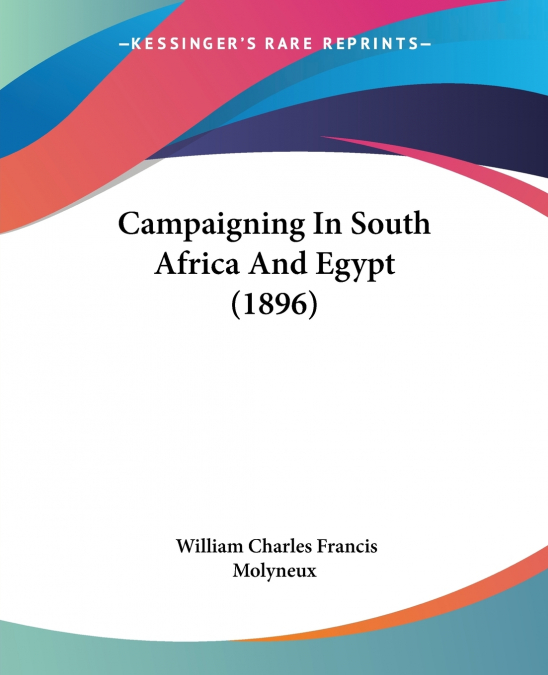 Campaigning In South Africa And Egypt (1896)