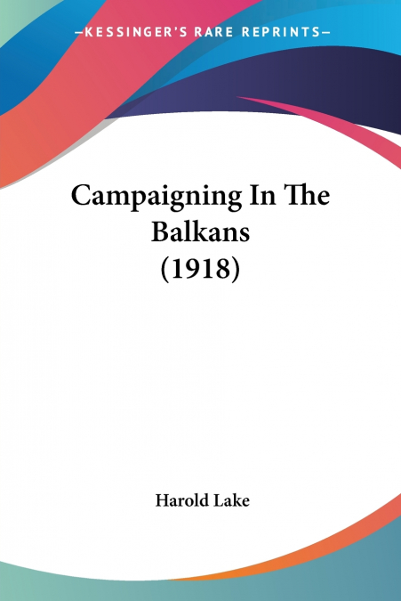 Campaigning In The Balkans (1918)