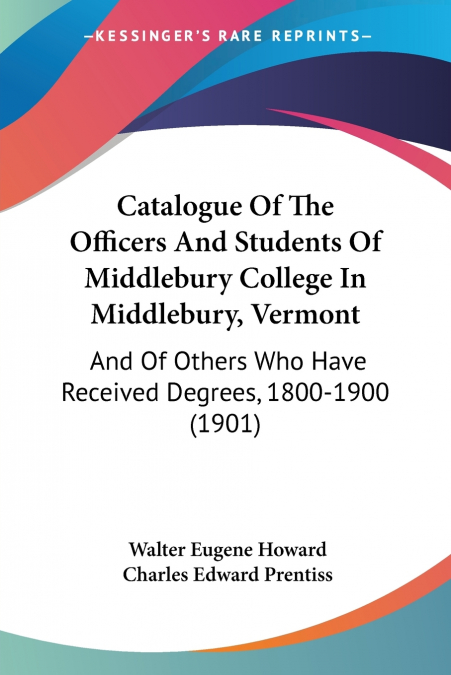 Catalogue Of The Officers And Students Of Middlebury College In Middlebury, Vermont