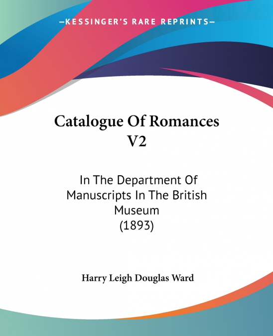 Catalogue Of Romances V2