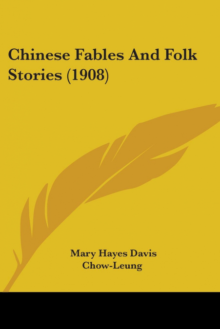 Chinese Fables And Folk Stories (1908)