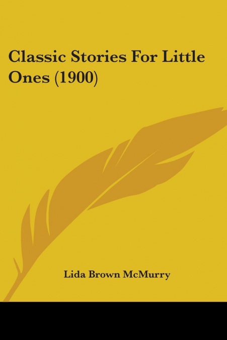 Classic Stories For Little Ones (1900)