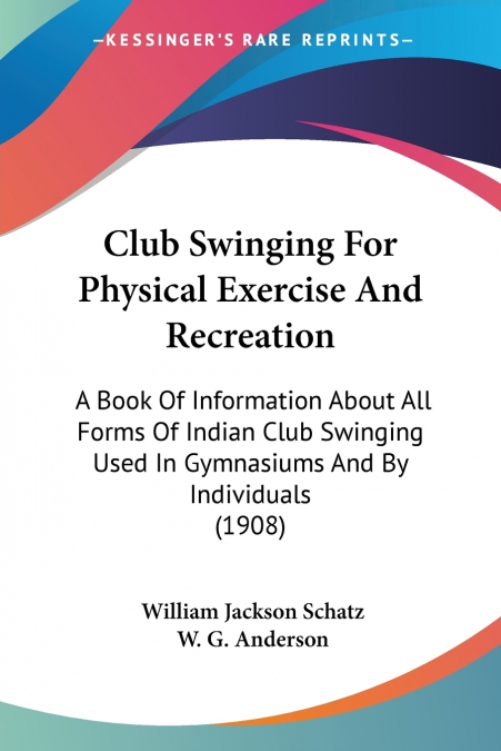 Club Swinging For Physical Exercise And Recreation