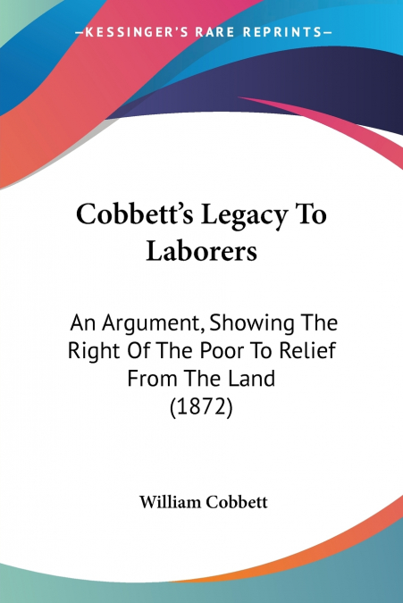 Cobbett’s Legacy To Laborers