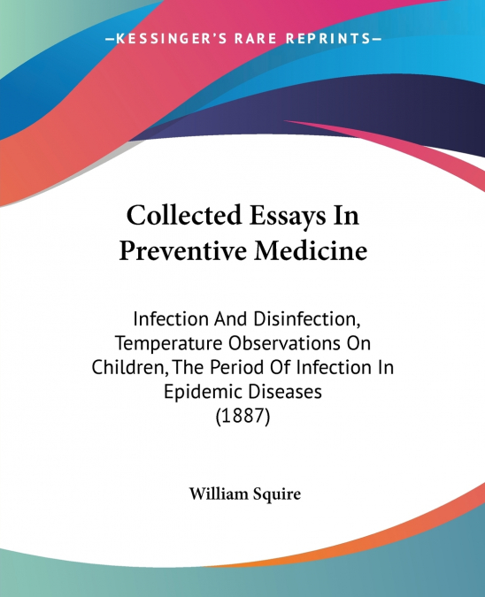 Collected Essays In Preventive Medicine