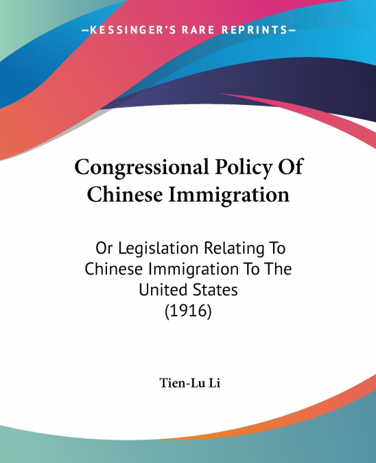 Congressional Policy Of Chinese Immigration