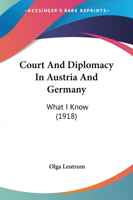 Court And Diplomacy In Austria And Germany