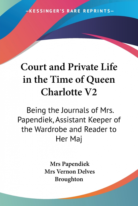 Court and Private Life in the Time of Queen Charlotte V2