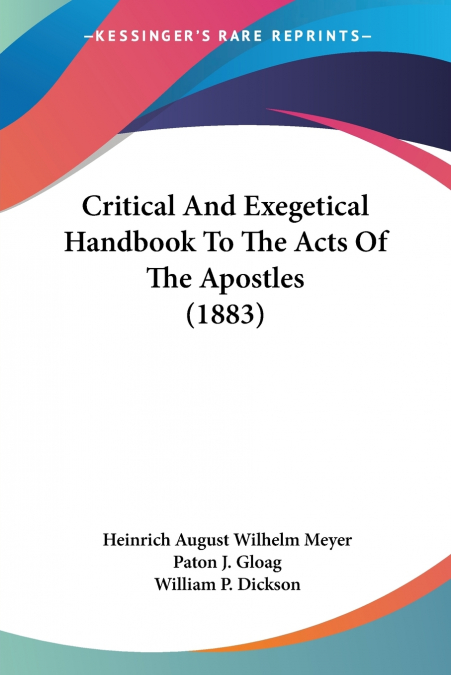 Critical And Exegetical Handbook To The Acts Of The Apostles (1883)