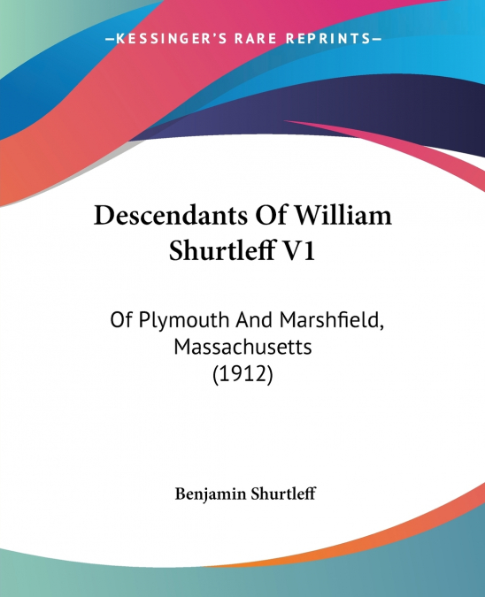 Descendants Of William Shurtleff V1
