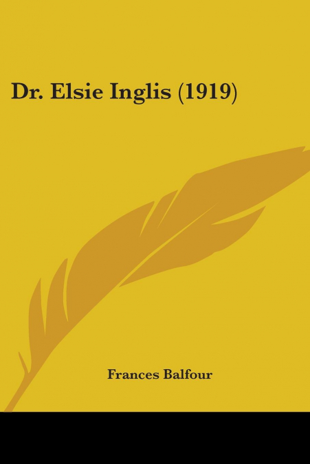 Dr. Elsie Inglis (1919)
