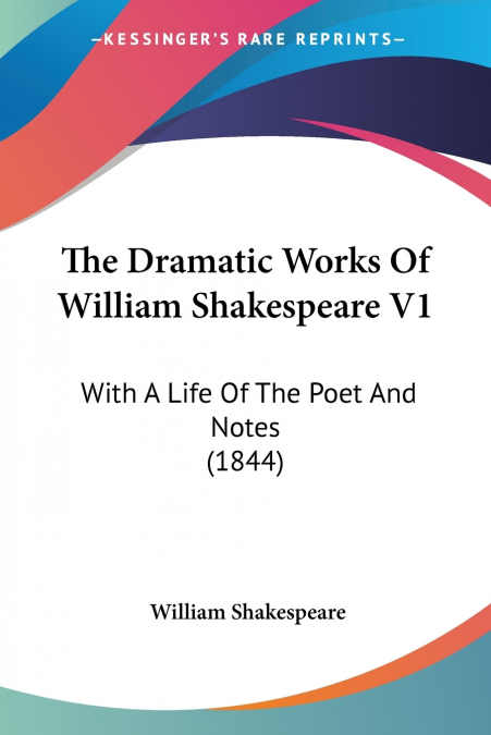 The Dramatic Works Of William Shakespeare V1