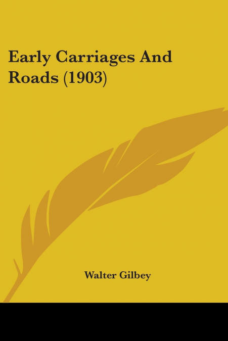 Early Carriages And Roads (1903)