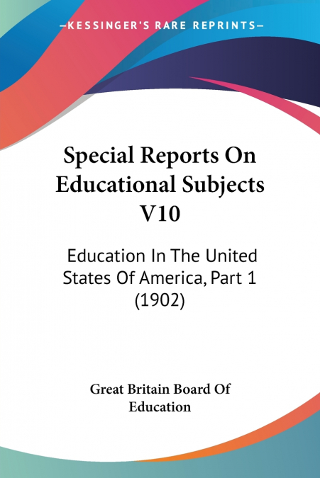 Special Reports On Educational Subjects V10