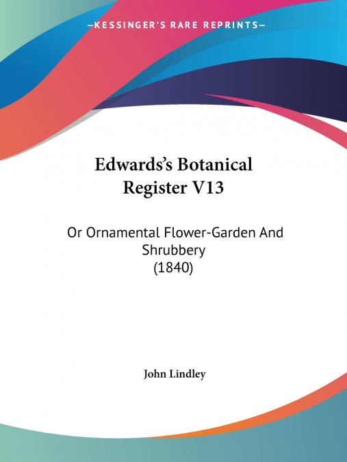 Edwards’s Botanical Register V13