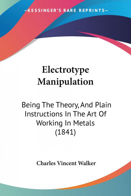 Electrotype Manipulation